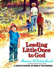 Leading Little Ones to God: A Child’s Book of Bible Teachings – Paperback – GOOD
