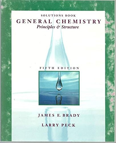 General Chemistry, Solutions Manual: Principles and Structure
