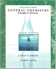 General Chemistry, Solutions Manual: Principles and Structure