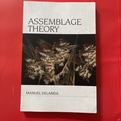 Assemblage Theory [Speculative Realism] A85