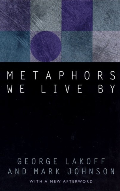 METAPHORS WE LIVE BY by LAKOFF, GEORGE Paperback Self Help Business