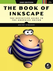 The Book of Inkscape, 2nd Edition: The Definitive Guide to the Graphics Edit…