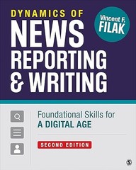 Dynamics of News Reporting and Writing: Foundational Skills fo…