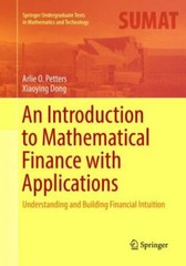 An Introduction to Mathematical Finance with Applications: Understanding and…