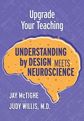 UPGRADE YOUR TEACHING: UNDERSTANDING BY DESIGN MEETS By Jay Mctighe & Judy NEW