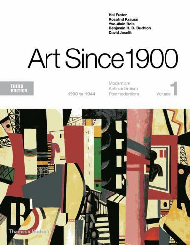 ART SINCE 1900: 1900 TO 1944 (3rd Edition) (VOL. 1)