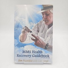 Brand New | MMS Health Recovery Guidebook | Jim Humble Protocols | Revised Ed