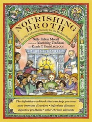 Nourishing Broth: An Old-Fashioned Remedy for the Modern World
