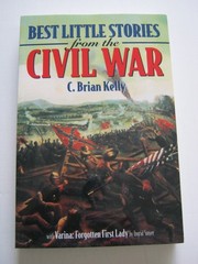 Best Little Stories from the Civil War: More Than 100 True Stories