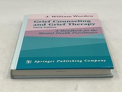 J. William Worden Grief Counseling And Grief Therapy Third Ed Hardcover Springer