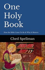 One Holy Book: A Primer on How the Bible Came To Be & Why It Matters (Primer…