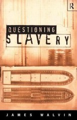 Questioning Slavery by James Walvin (1996, Uk-B Format Paperback)