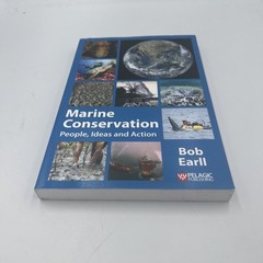 Marine Conservation : People, Ideas and Action by Bob Earll (2018, Trade…