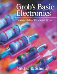 Grob’s Basic Electronics: Fundamentals of DC and AC Circuits with Simulations CD