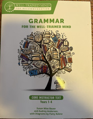 Grammar for the Well-Trained Mind. Core Instructor Text. Years 1-4