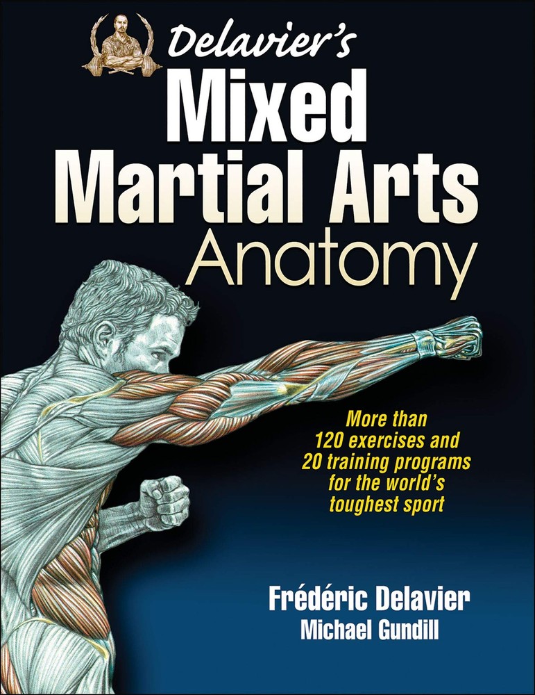 Delavier’s Mixed Martial Arts Anatomy by Gundill