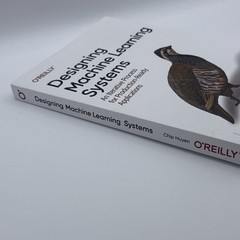 Designing Machine Learning Systems By Chip Huyen English Paperback Book O’Reilly