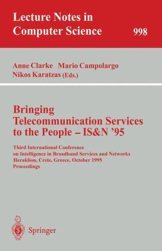 Bringing Telecommunication Services to the People – IS&N ’95: Third Internationa