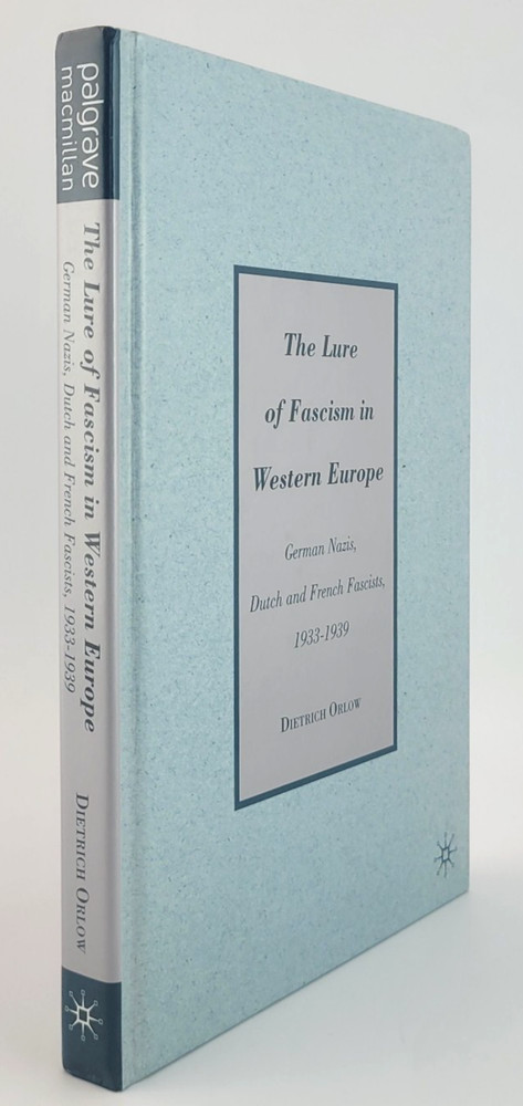 Lure of Fascism in Western Europe 1933-1939 Dietrich Orlow History HC 1st Ed