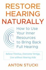 Restore Hearing Naturally Format: General/trade