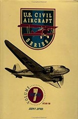 U. S. Civil Aircraft Vol. 7 : Atcs 601-700 Hardcover Joseph P. Ju