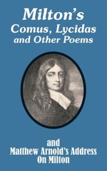 Milton’s Comus, Lycidas And Other Poems And Matthew Arnold’s Address On Mil…