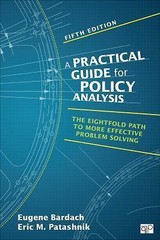 A Practical Guide for Policy Analysis: The Eightfold Path to More Effective…