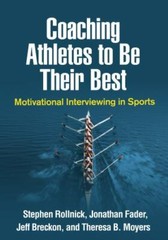 Coaching Athletes to Be Their Best : Motivational Interviewing in Sports, Pap…
