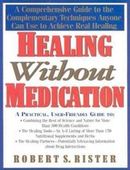 Healing Without Medication: A Comprehensive Guide to the Complementary Technique
