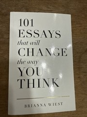 101 Essays That Will Change The Way You Think by Wiest, Brianna -USA Stock- VG +