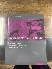 Rotations in Radiology Gastrointestinal Imaging by Levy Mortele Yeh New Oxford