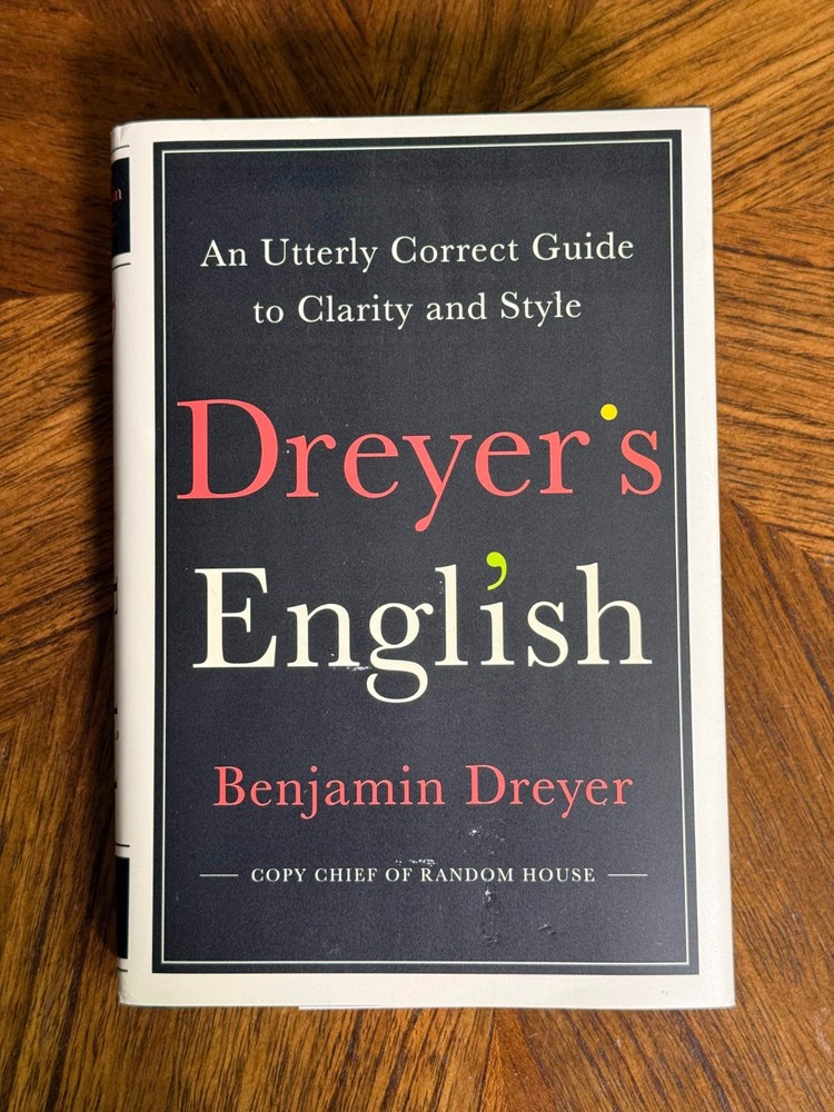Dreyer’s English : An Utterly Correct Guide to Clarity and Style by Benjamin…