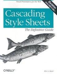 Cascading Style Sheets: The Definitive Guide by Meyer, Eric A.