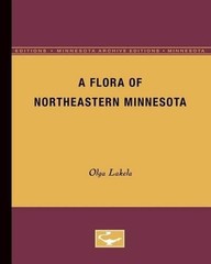 A Flora of Northeastern Minnesota by Olga Lakela (English) Paperback Book