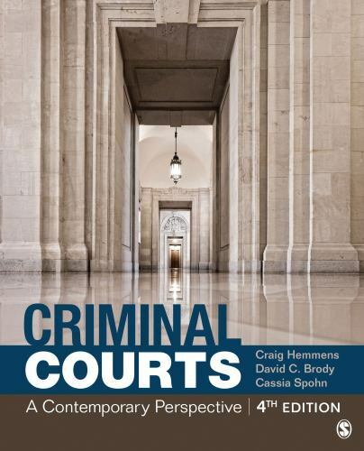 Criminal Courts: A Contemporary Perspective 4th Edition By Hemmens 9781544338941