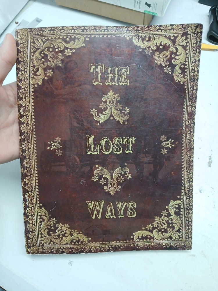 The Lost Ways 2nd Edition For All The Pioneers Whoever Came The Toughest Times