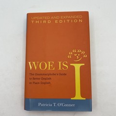 Woe Is I: Updated & Expanded Third Edition. Patricia T. O’Conner -Hardcover Book