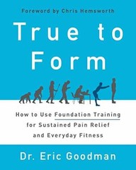 True to Form: How to Use Foundation – Hardcover, by Goodman Eric – Very Good z