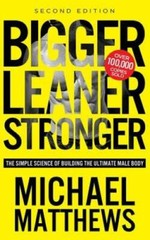 Bigger Leaner Stronger: The Simple Science of Building the Ultima – VERY GOOD