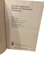 The Last Deglaciation: Absolute and Radiocarbon Chronologies by Edouard Bard