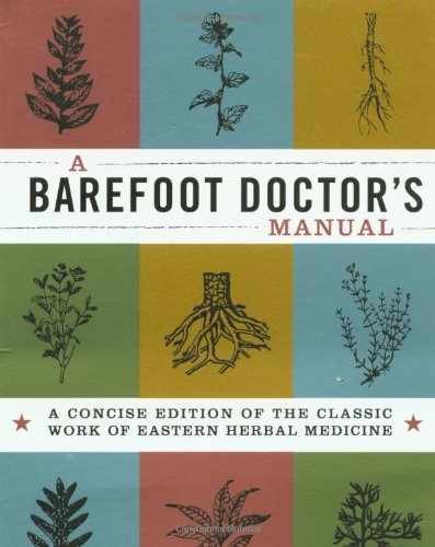 A Barefoot Doctor’s Manual: A Concise – Paperback, by Running Press – Acceptable