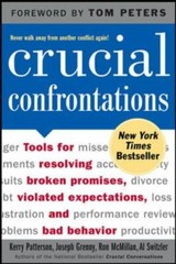 Crucial Confrontations: Tools for Resolving Broken Promises, Violated…