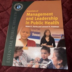 Essentials of Management and Leadership in Public Health by Robert E. Burke and