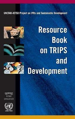 Resource Book on Trips and Development by Unctad-Ictsd: Ex Library in VGC