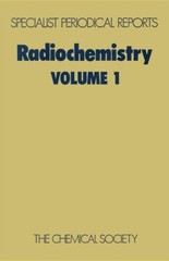 Radiochemistry: Volume 1