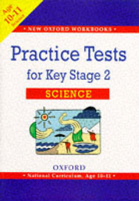 Practice Tests for Key Stage 2 Science (New Oxford Workbooks), Aldridge, John &