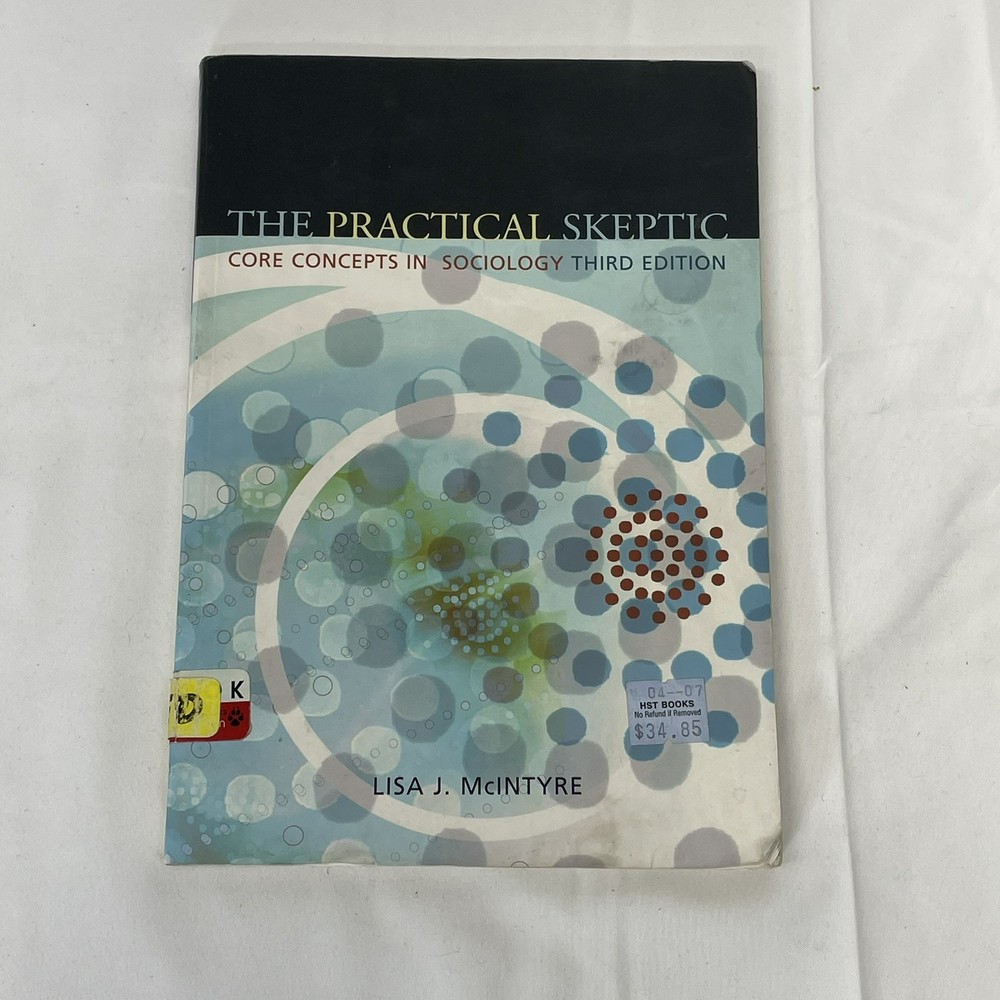 The Practical Skeptic: Readings in Sociology by Lisa J. McIntyre Third Edition