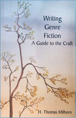 Writing Genre Fiction: A Guide to the Craft by H. T. Milhorn (softcover, mint)