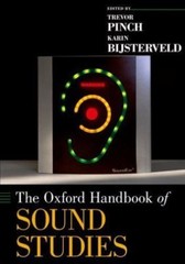 The Oxford Handbook of Sound Studies, , Excellent Book