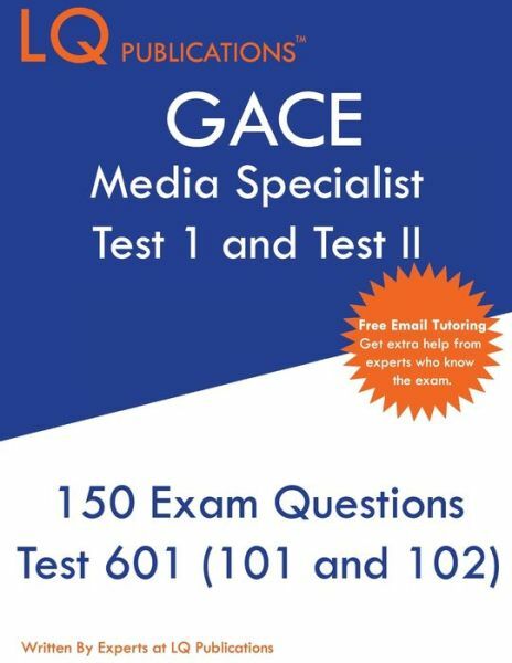 Gace Media Specialist: 150 Gace 601 (Gace 101 And 102) Exam Questions – 202…